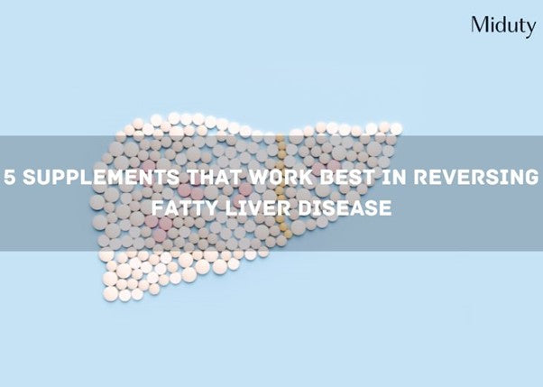 5 Best Supplements for Fatty Liver That Work